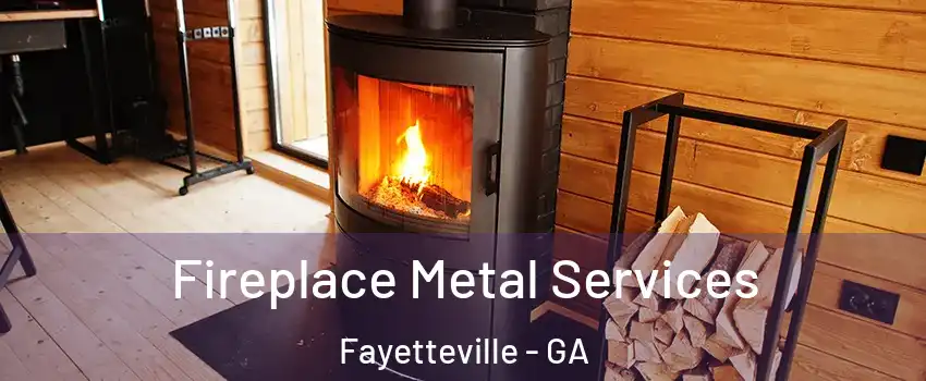  Fireplace Metal Services Fayetteville - GA
