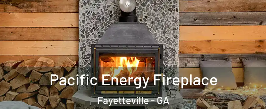 Pacific Energy Fireplace Fayetteville - GA