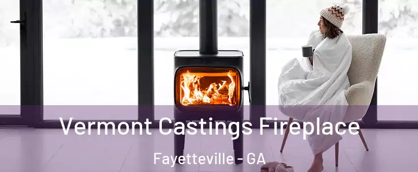  Vermont Castings Fireplace Fayetteville - GA